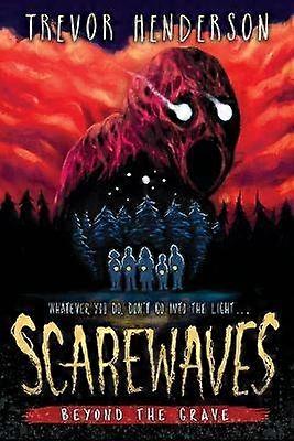 Scarewaves: Beyond the Grave (Scarewaves #2)