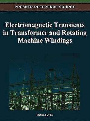 Electromagnetic Transients in Transformer and Rotating Machine Windings