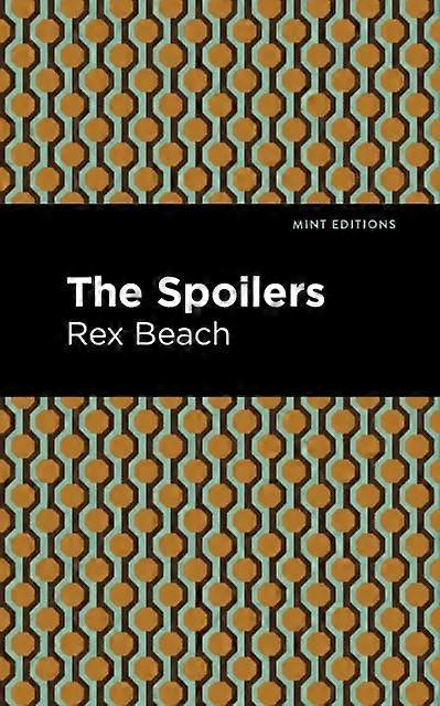 The Spoilers - Rex Beach
