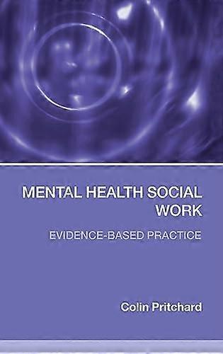 Mental Health Social Work: Evidence Based Practice