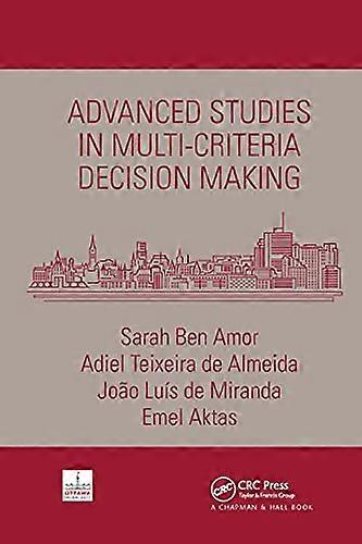 Advanced Studies in Multi Criteria Decision Making