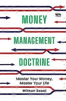 Money Management Doctrine by Mithun M. Desai Paperback