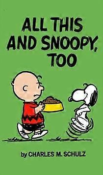 Peanuts All This And Snoopy Too - Charles Schulz