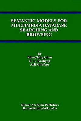 Semantic Models for Multimedia Database Searching and Browsing