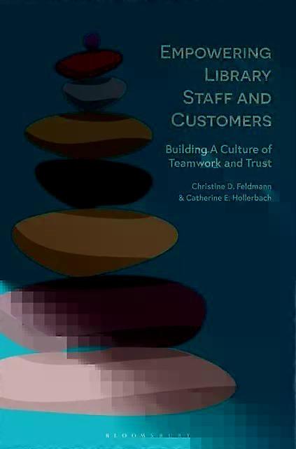 Empowering Library Staff And Customers - Hollerbach, Catherine E