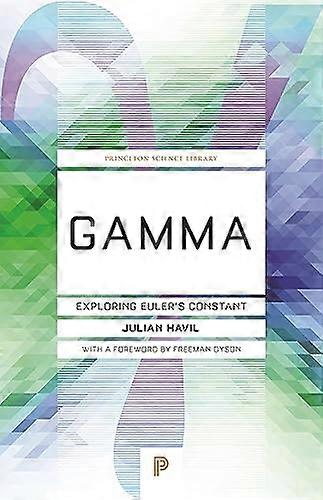 Gamma: Exploring Euler's Constant (Princeton Science Library)