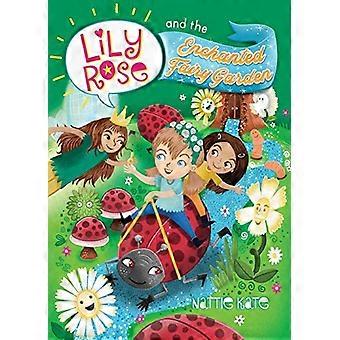 Lily Rose und der verzauberte Feengarten