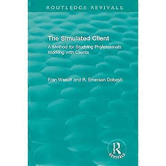 1996: A Method for Studying Professionals Working with Clients (Routledge Revivals)
