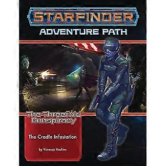 Starfinder Adventure Path: The Cradle Infestation (La triple conspiration 5 de 6)