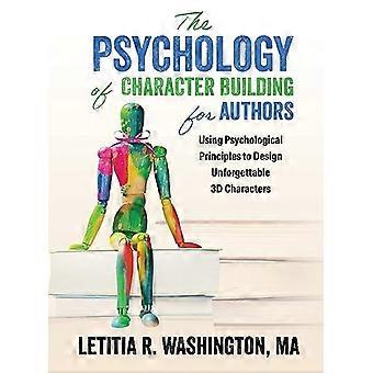 Die Psychologie der Charakterbildung für Autoren (Die Autorenpsychologie)