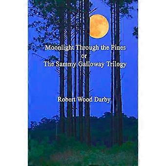 Maanlicht door de dennen of de Sammy Galloway-trilogie