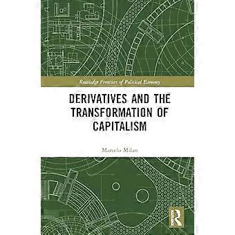 Derivatives and the Transformation of Capitalism