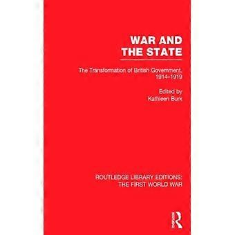 Guerra e o Papel do Estado: A Primeira Guerra Mundial e a Transformação do Governo Britânico - Taylor & Francis Ltd - Capa dura - Livro em inglês - História