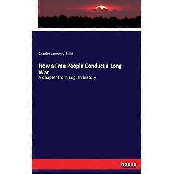 How A book People Conduct A Long Wara Chapter From English History - Charles Janeway Still - Paperback - English Book - History