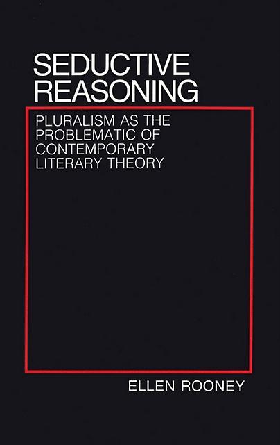 Seductive Reasoning by Ellen Rooney Paperback