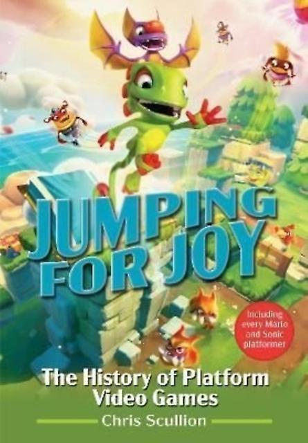 Jumping For Joy The History Of Platform Video Games by Chris Scullion Hardback Book