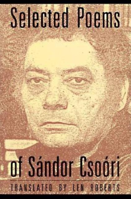 Selected Poems Of Sandor Csoori by Sandor Csoori Paperback Book