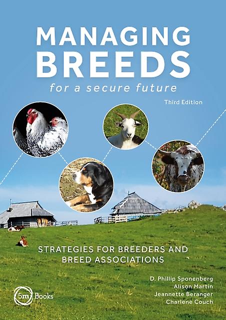 Managing Breeds For A Secure Future 3rd Edition by D. Phillip Sponenberg Hardback Book