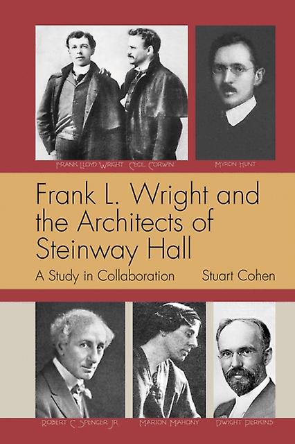 Frank L. Wright And The Architects Of Steinway Hall by Stuart Cohen Paperback Book