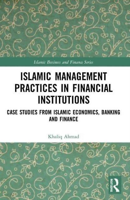 Islamic Management Practices In Financial Institutions by Khaliq Ahmad Paperback Book