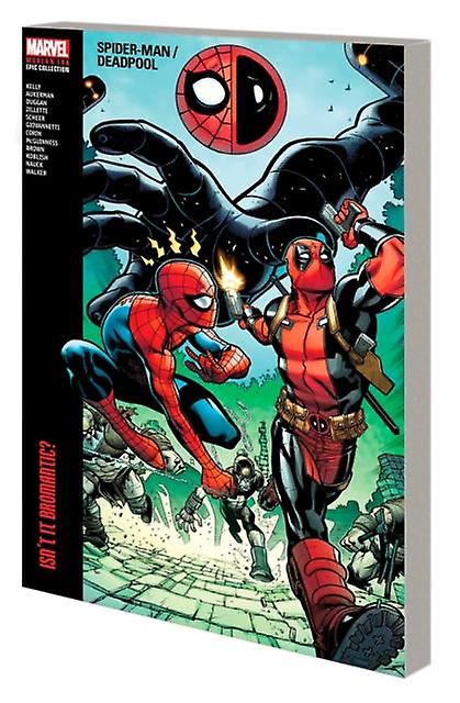 Spider-mandeadpool Modern Era Epic Collection Isn't It Bromantic - Marvel Various - Narrative theme: Social issues - Marvel Comics - Paperback