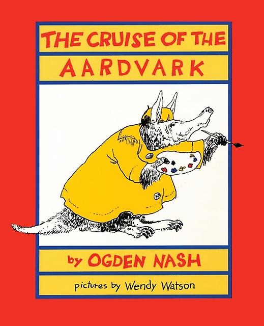The Cruise Of The Aardvark by Ogden Nash Paperback Book