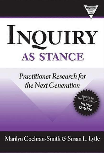 Inquiry As Stance by Susan L. Lytle Paperback Book