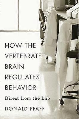 How the Vertebrate Brain Regulates Behavior