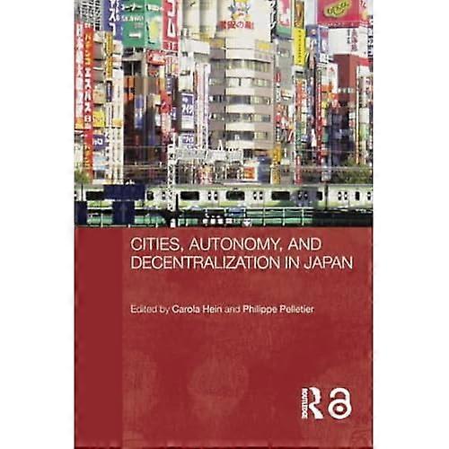 Cities, Autonomy, and Decentralization in Japan