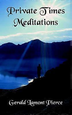 Private Times Meditations
