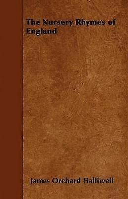 The Nursery Rhymes of England