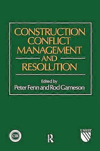 Construction Conflict Management and Resolution