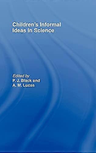 Childrens Informal Ideas in Science