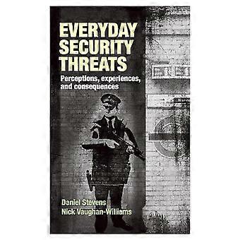 Everyday Security Threats Perceptions Experiences and Consequences