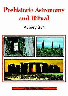 Prehistoric Astronomy and Ritual