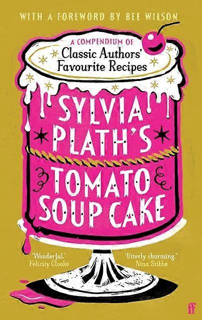 Sylvia Plaths Tomato Soup Cake by Various Paperback Book