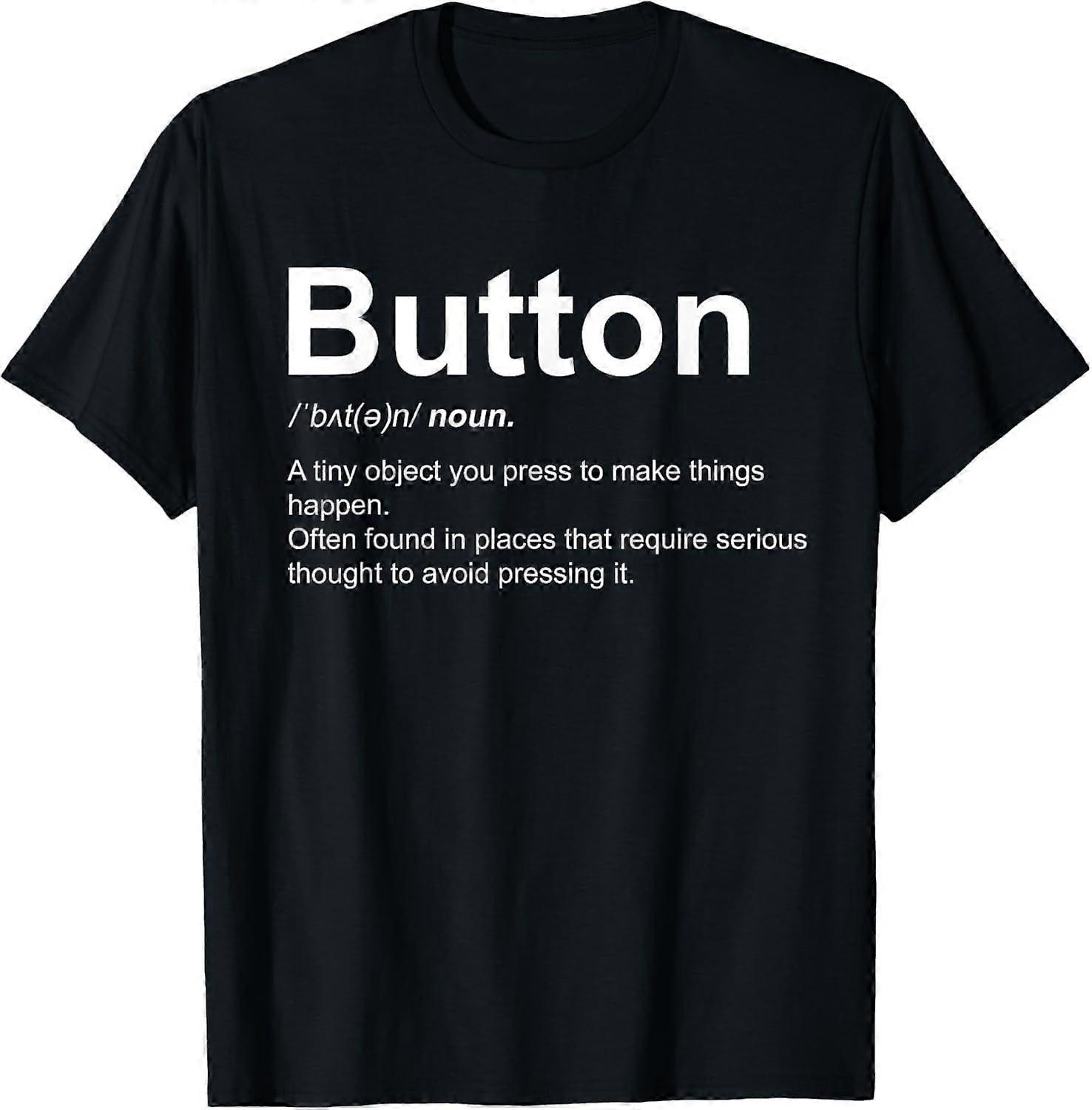Button Definition Funny T-Shirt TX0133