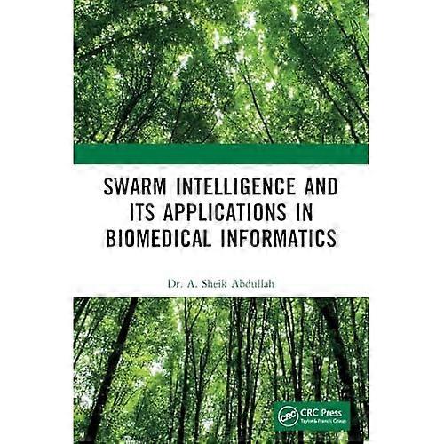 Swarm Intelligence and Its Applications in Biomedical Informatics