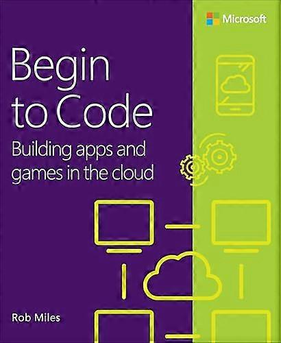 Begin to Code: Building apps and games in the Cloud