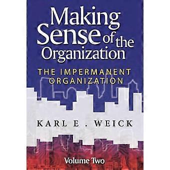 Senso dell'organizzazione, Volume 2: l'organizzazione impermanente