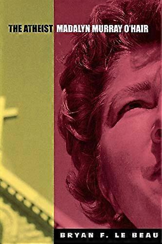 L'Athée : Madalyn Murray O'Hair