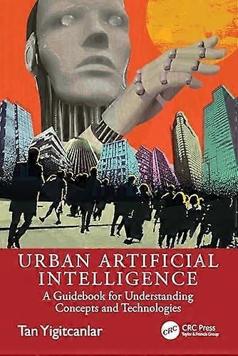 Urban Artificial Intelligence: A Guidebook for Understanding Concepts and Technologies