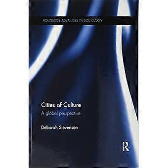 Ciudades de la Cultura: Una Perspectiva Global (Routledge Advances in Sociology)