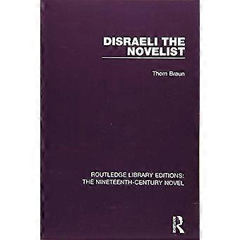 Disraeli der Romancier (Routledge Library Editions: Der Roman des 19. Jahrhunderts)