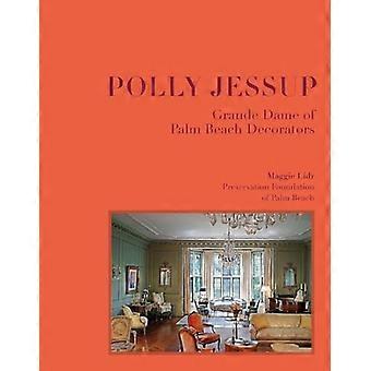 Polly Jessup : Grande Dame av Palm Beach dekoratører