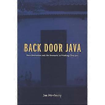 Back Door Java State Formation and the Domestic in Working Class Java