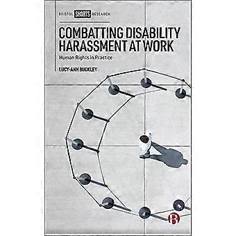 Combatting Disability Harassment at Work Human Rights in Practice