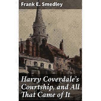 Harry coverdale's courtship, and all that came of it