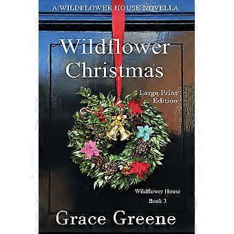 Wildflower christmas the wildflower house series, book 3 a novella