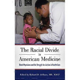 Divisão Racial na Medicina Americana: Médicos Negros e a Luta por Justiça - University Press of Mississippi - Capa Dura - Livro em Inglês - História